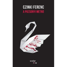 Czinki Ferenc A pozsonyi metró (BK24-158282) regény