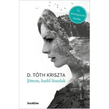 D. Tóth Kriszta - Jöttem, hadd lássalak egyéb könyv