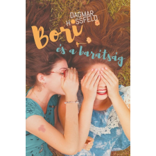 Dagmar Hossfeld - Bori és a barátság - Bori és barátai 5. gyermek- és ifjúsági könyv