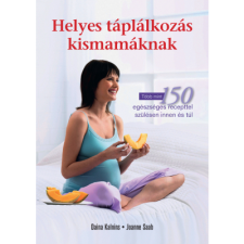Daina Kalnins, Joanne Saab Helyes táplálkozás kismamáknak (BK24-204815) életmód, egészség