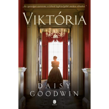 Daisy Goodwin GOODWIN, DAISY - VIKTÓRIA irodalom