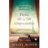 Daisy Wood - Párizs elfeledett könyvesboltja
