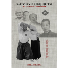  Daito Ryu Aikijujutsu – JOSE A. CARACENA idegen nyelvű könyv