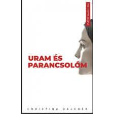 Dalcher, Christina Uram és parancsolóm - Christina Dalcher regény