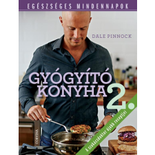  Dale Pinnock - Gyógyító Konyha 2. - Egészséges Mindennapok gasztronómia