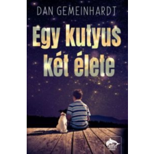 Dan Gemeinhart Egy kutyus két élete irodalom