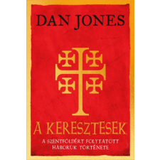 Dan Jones - A keresztesek történelem