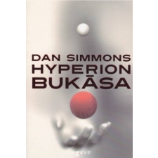 Dan Simmons Hyperion bukása [Dan Simmons könyv] regény