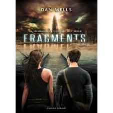 Dan Wells Fragments - Töredékek irodalom