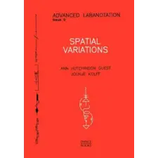 Dance Books Ltd Spatial Variations | Ann Hutchinson Guest,Joukje Kolff egyéb könyv