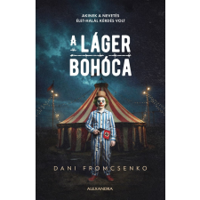 Dani Fromcsenko - A láger bohóca egyéb könyv