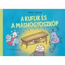 Dániel András - A kuflik és a máshogyoszkóp gyermek- és ifjúsági könyv