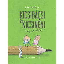 Dániel András - Kicsibácsi és Kicsinéni (meg az Imikém) gyermek- és ifjúsági könyv