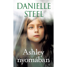 Danielle Steel - Ashley nyomában regény