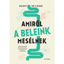 Danny De Looze - Amiről a beleink mesélnek egyéb könyv
