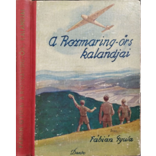Dante Könyvkiadó A Rozmaring-őrs kalandjai - Fábián Gyula antikvárium - használt könyv