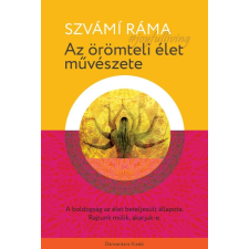 Danvantara Szvámí Ráma - Az örömteli élet művészete életmód, egészség