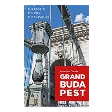 Darida Benedek DARIDA BENEDEK - GRAND BUDAPEST (ANGOL NYELVÛ) utazás