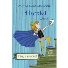 Darvay Nagy Adrienne - Hamlet Neked egyéb könyv