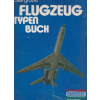  Das große Flugzeug Typenbuch