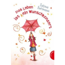  Das Leben ist (k)ein Wunschkonzert – Sabine Bohlmann,Petra Eimer idegen nyelvű könyv