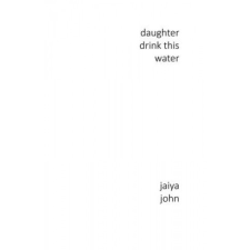  Daughter Drink This Water – JAIYA JOHN idegen nyelvű könyv