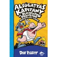 Dav Pilkey Alsógatyás Kapitány és Pukisgatyó professzor veszedelmes terve irodalom