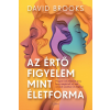 David Brooks - Az értő figyelem mint életforma