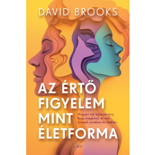 David Brooks - Az értő figyelem mint életforma egyéb könyv