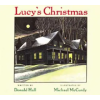 David R. Godine Publisher Inc Lucy's Christmas – Donald Hall,Michael McCurdy (Puha kötésű)