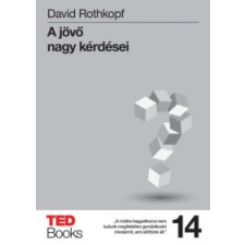 David Rothkopf A jövő nagy kérdései társadalom- és humántudomány