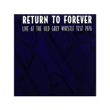 DBQP Return To Forever - Live At The Old Grey Whistle Test 1976 (Vinyl LP (nagylemez)) jazz