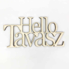 DC Fa felirat "Hello Tavasz" 14cm x 7cm - natúr
