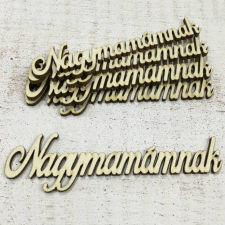 DC Natúr fa felirat "Nagymamámnak" 12cm dekorációs kellék