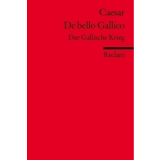  De bello Gallico / Der Gallische Krieg – aesar,Gerhard Nöhring idegen nyelvű könyv