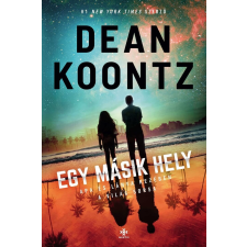 Dean Koontz - Egy másik hely regény
