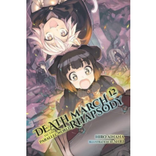 Death March to the Parallel World Rhapsody, Vol. 12 (light novel) idegen nyelvű könyv
