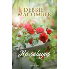 Debbie Macomber RÓZSALUGAS irodalom