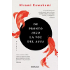 DeBolsillo De pronto oigo la voz del agua – Hiromi Kawakami (Puha kötésű)