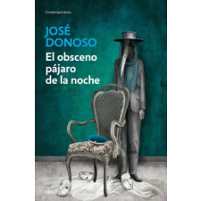 DeBolsillo El obsceno pajaro de la noche | Donoso,Jose egyéb könyv