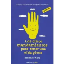 DeBolsillo Los cinco mandamientos para tener una vida plena | BRONNIE WARE egyéb könyv