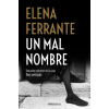 DeBolsillo Un Mal Nombre / The Story of a New Name – Elena Ferrante (Puha kötésű)