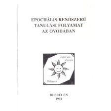 Debrecen Epochális rendszerű tanulási folyamat az óvodában - antikvárium - használt könyv