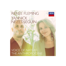 Decca Renée Fleming, Yannick Nézet-Séguin - Voice Of Nature: The Anthropocene (Cd) klasszikus