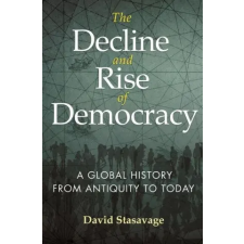  Decline and Rise of Democracy – David Stasavage idegen nyelvű könyv