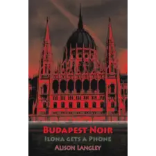 Dedalus Budapest Noir - Ilona Gets A Phone idegen nyelvű könyv