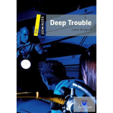  Deep Trouble (Dominoes One) New Edition idegen nyelvű könyv
