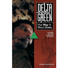  Delta Green: The Way It Went Down – Dennis Detwiller idegen nyelvű könyv