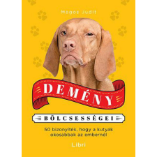 Demény bölcsességei - 50 bizonyíték, hogy a kutyák okosabbak az embereknél regény