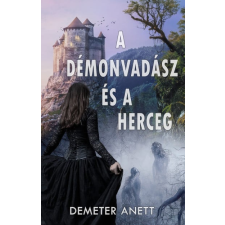 Demeter Anett - A démonvadász és a herceg regény